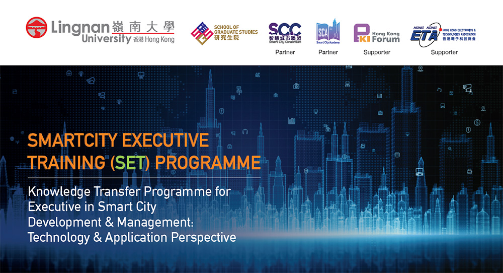SMARTCITY EXECUTIVE TRAINING (SET) PROGRAMME Knowledge Transfer Programme for Executive in Smart City Development & Management: Technology & Application Perspective